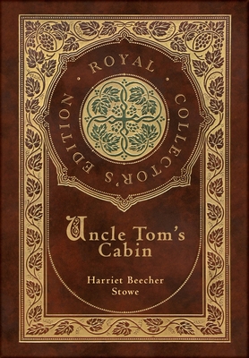 Uncle Tom's Cabin (Royal Collector's Edition) (... 1774761319 Book Cover