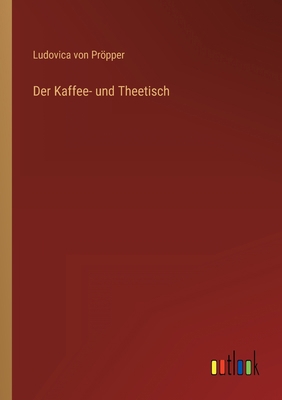 Der Kaffee- und Theetisch [German] 3368299808 Book Cover
