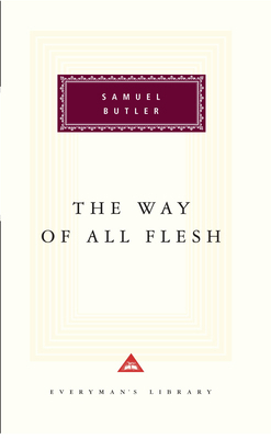 The Way Of All Flesh (Everyman's Library Classics) 1857151186 Book Cover