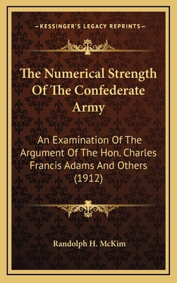 The Numerical Strength Of The Confederate Army:... 1168871697 Book Cover