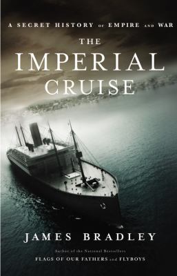 The Imperial Cruise: A Secret History of Empire... 0316008958 Book Cover