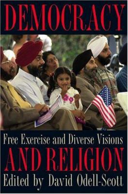 Democracy and Religion: Free Exercise and Diver... 0873387953 Book Cover