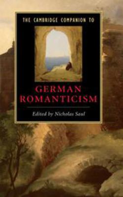 The Cambridge Companion to German Romanticism 1139002554 Book Cover