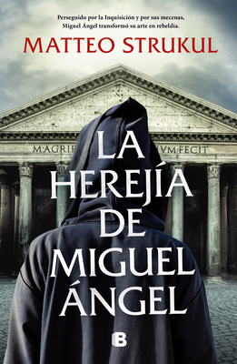 La Herejía de Miguel Ángel / Michelangelo's Heresy [Spanish] 6073830912 Book Cover