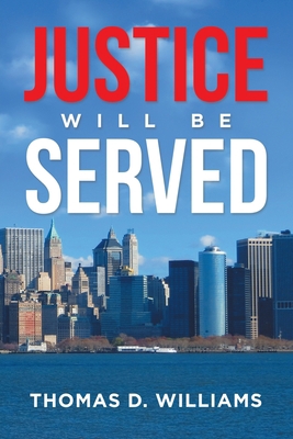 Justice Will Be Served 1664160620 Book Cover