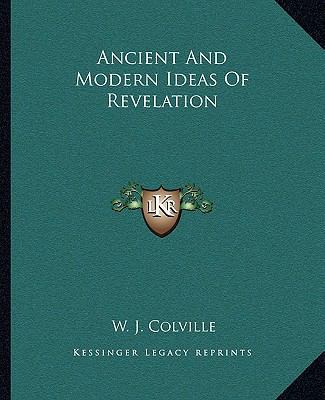 Ancient And Modern Ideas Of Revelation 1162839457 Book Cover