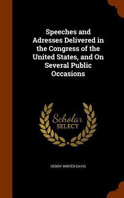 Speeches and Adresses Delivered in the Congress... 1345791186 Book Cover