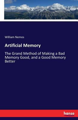 Artificial Memory: The Grand Method of Making a... 3337412904 Book Cover