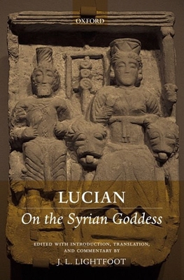 Lucian: On the Syrian Goddess 019925138X Book Cover