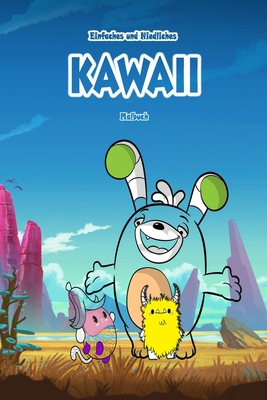 Einfaches und Niedliches KAWAII Malbuch: 50 Fun and Relaxing Kawaii Colouring Pages For All Ages (German Edition) B08JLXYKC9 Book Cover