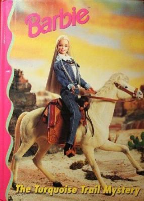 Barbie: The Turquoise Trail Mystery (Barbie and... 0717287998 Book Cover