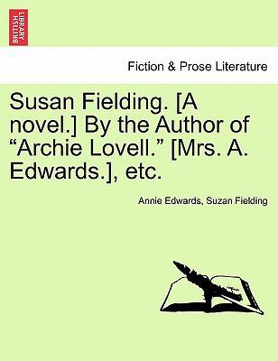 Susan Fielding. [A Novel.] by the Author of "Ar... 1241581010 Book Cover