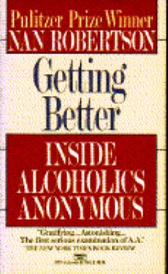 Getting Better: Inside Alcoholics Anonymous 0449217116 Book Cover