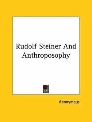 Rudolf Steiner And Anthroposophy 1425372899 Book Cover