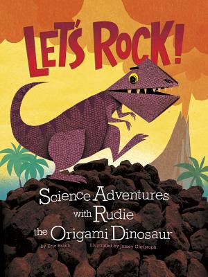 Let's Rock!: Science Adventures with Rudie the ... 1404879714 Book Cover