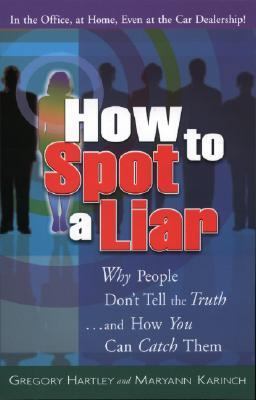 How to Spot a Liar: Why People Don't Tell the T... 1593161042 Book Cover