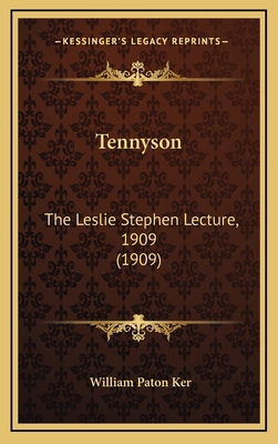 Tennyson: The Leslie Stephen Lecture, 1909 (1909) 1168656044 Book Cover