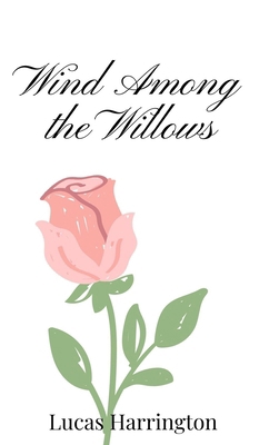 Wind Among the Willows 1805667599 Book Cover