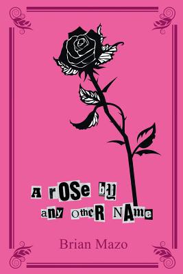 A Rose by Any Other Name: An Alphabet of Tales ... 1456458892 Book Cover