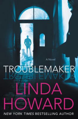 Troublemaker: A Novel 0062491911 Book Cover