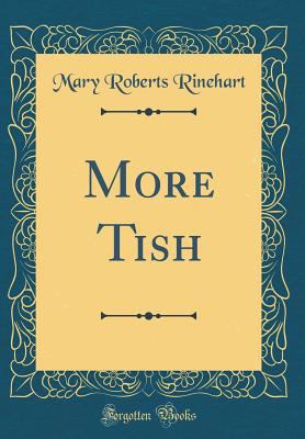 More Tish (Classic Reprint) 152857219X Book Cover