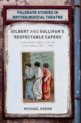 Gilbert and Sullivan's 'respectable Capers': Cl... 1137594772 Book Cover