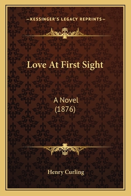 Love At First Sight: A Novel (1876) 116657864X Book Cover