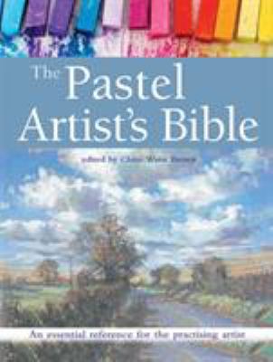 Pastel Artists Bible 1782213945 Book Cover