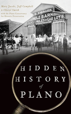 Hidden History of Plano 1540242463 Book Cover