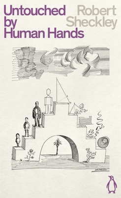 Untouched By Human Hands: Robert Sheckley (Peng... 0241473020 Book Cover