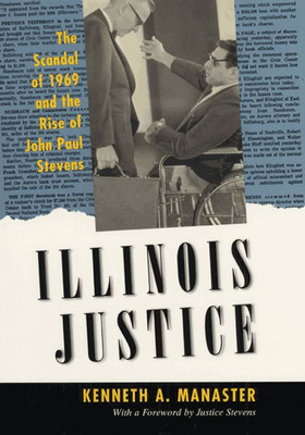 Illinois Justice: The Scandal of 1969 and the R... 022635010X Book Cover