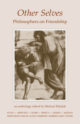 Other Selves: Philosophers on Friendship 0872201139 Book Cover