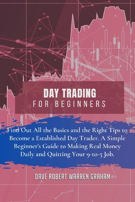 Day Trading for Beginners: Find Out All the Bas... 1914409477 Book Cover