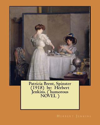 Patricia Brent, Spinster (1918) by: Herbert Jen... 197455032X Book Cover