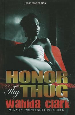 Honor Thy Thug [Large Print] 141046136X Book Cover