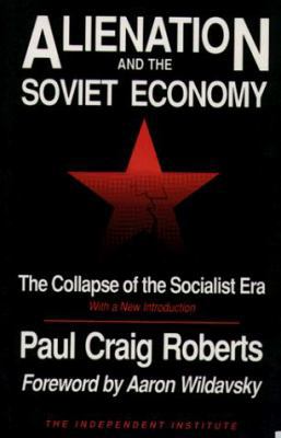 Alienation and the Soviet Economy: The Collapse... 094599964X Book Cover