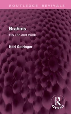 Brahms: His Life and Work 1032896191 Book Cover