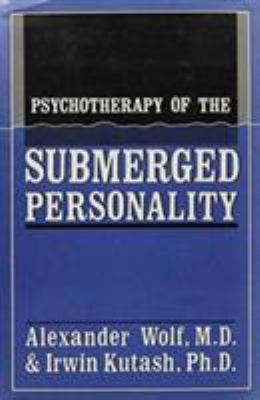 Psychotherapy of the Submerged Personality 0876686447 Book Cover