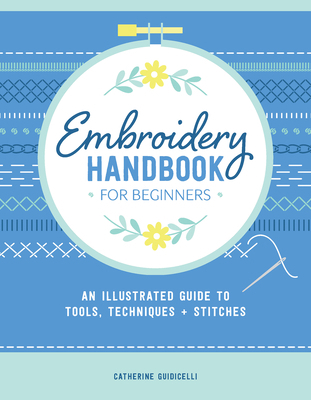 Embroidery Handbook for Beginners: An Illustrat... 0764369644 Book Cover