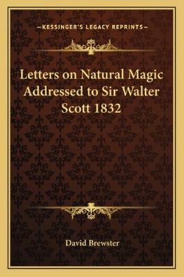 Letters on Natural Magic Addressed to Sir Walte... 1162735619 Book Cover