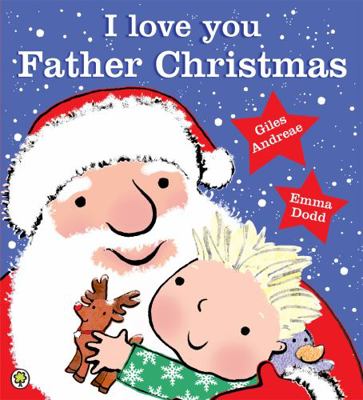 I Love You, Father Christmas 1408329344 Book Cover