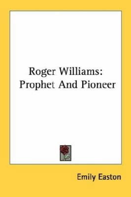 Roger Williams: Prophet and Pioneer 1430443987 Book Cover