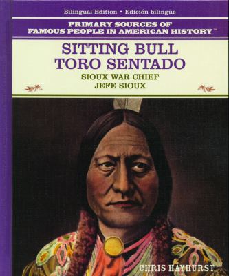 Sitting Bull / Toro Sentado: Sioux War Chief / ... 082394168X Book Cover
