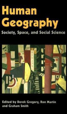 Human Geography: Society, Space, and Social Sci... 0816626197 Book Cover