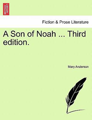 A Son of Noah ... Third Edition. 1241104530 Book Cover