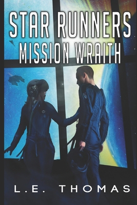 Star Runners: Mission Wraith 0692585532 Book Cover