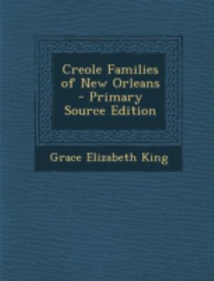 Creole Families of New Orleans - Primary Source... 1293440744 Book Cover