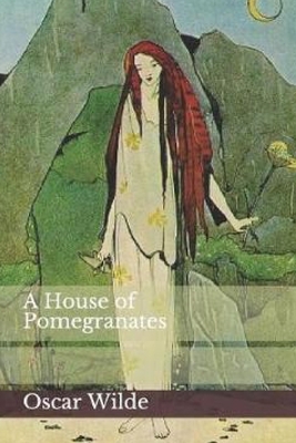 A House of Pomegranates B088SZS6MW Book Cover