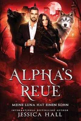 Alpha's Regret-Meine Luna hat einen Sohn [German] B0FBL1JK3P Book Cover