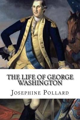 The Life of George Washington 1976174511 Book Cover